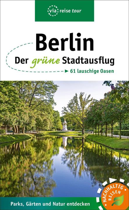 Produktbild Berlin – Der grüne Stadtausflug (Deutsch, Susanne Kilimann, Anke Sademann, 2021)