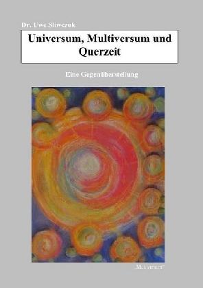 Immagine prodotto Universum, Multiversum und Querzeit (Tedesco, Uwe Sliwczuk, 2016)