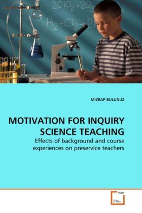 Produktbild Motivation For Inquiry Science Teaching (Mizrap Bulunuz, 2010)