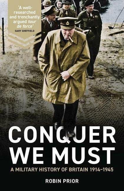 Immagine prodotto Conquer We Must: Una storia militare della Gran Bretagna, 1914-1945 (Inglese, Robin Prior, 2022)