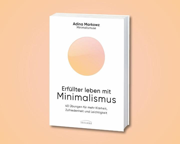 Image du produit Erfüllter leben mit Minimalismus (Allemand, Adina Markowz, 2025)