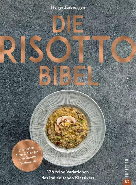 Image du produit Die Risotto-Bibel (Allemand, Holger Zurbrüggen, Marcin Jucha, 2022)