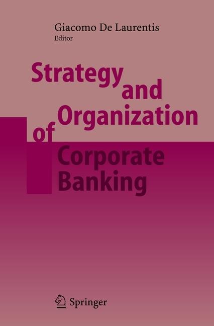 Produktbild Strategy and Organization of Corporate Banking (Giacomo De Laurentis, 2010)