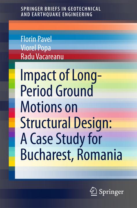 Label énergétique Impact of Long-Period Ground Motions on Structural Design: A Case Study for Bucharest, Romania (Néerlandais, Viorel Popa, Radu Vacareanu, Florin Pavel, 2018)