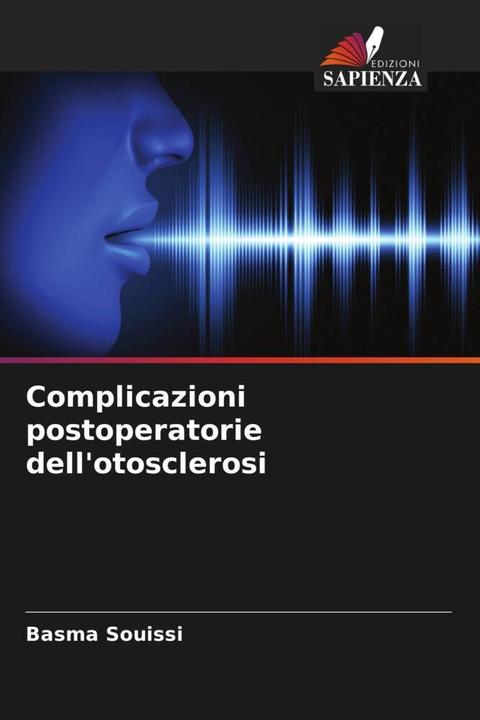 Image du produit Complicazioni postoperatorie dell'otosclerosi (Basma Souissi, 2023)