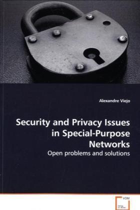 Produktbild Security and Privacy Issues in Special-Purpose Networks (Deutsch, Alexandre Viejo, 2009)
