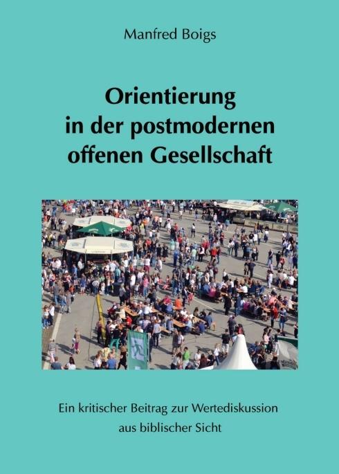 Produktbild Orientierung in der postmodernen offenen Gesellschaft (Manfred Boigs, 2018)
