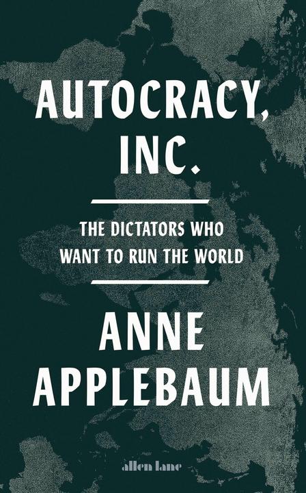 Actual product image Autocracy, Inc (English, Applebaum Anne, 2024)