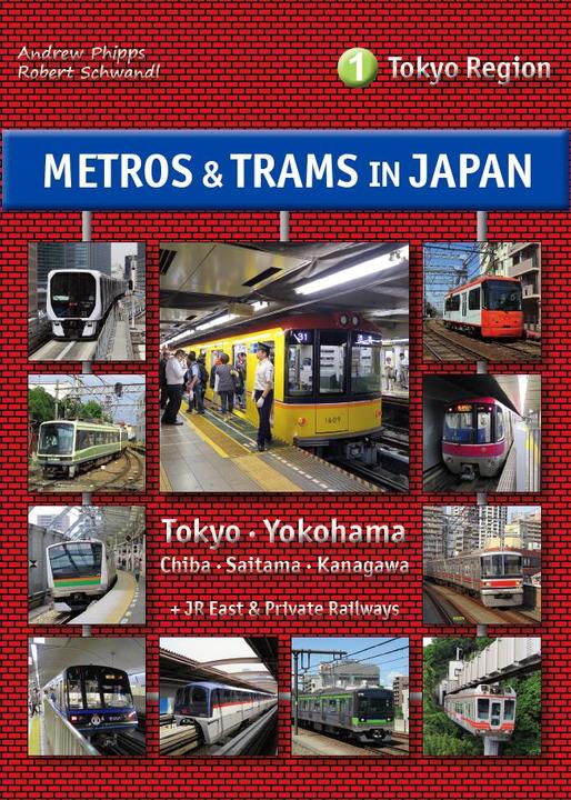 Produktbild Metros & Trams in Japan 1: Tokyo Region (Deutsch, Robert Schwandl, Andrew Phipps, 2016)