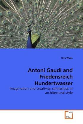 Actual product image Antoni Gaudí and Friedensreich Hundertwasser (German, Orla Wade, 2009)