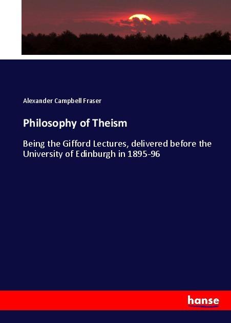 Actual product image Philosophy of Theism (German, Alexander Campbell Fraser, 2017)