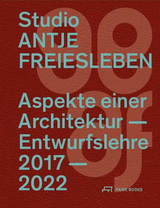 Actual product image Aspekte einer Architektur – Entwurfslehre (German, Susanne/Schmidt-Vollenbroich, Marcin/Regener, Antje/Ganczarski, Freiesleben, 2022)