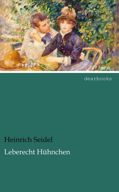 Produktbild Leberecht Hühnchen (Deutsch, Heinrich Seidel, 2013)