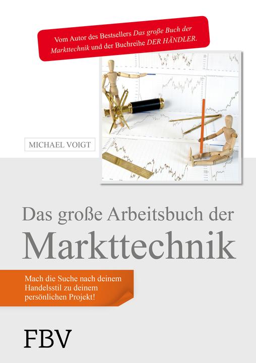 Das grosse Arbeitsbuch der Markttechnik (German, Michael Voigt, 2014)