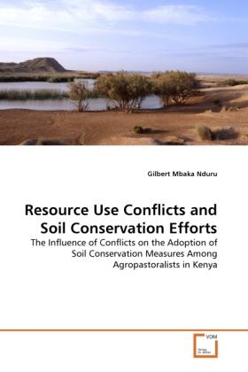 Produktbild Resource Use Conflicts and Soil Conservation Efforts (Deutsch, Gilbert Mbaka Nduru, 2011)