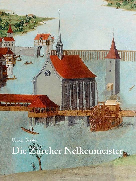 Actual product image Die Zürcher Nelkenmeister (German, Ulrich Gerster, Charlotte Gutscher-Schmid, Martin Illi, 2023)