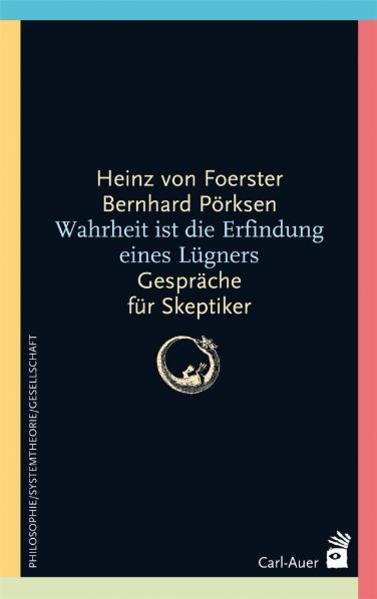 Produktbild Wahrheit ist die Erfindung eines Lügners (Deutsch, Bernhard Pörksen, 2019)