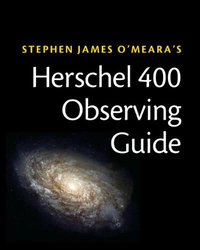 Herschel 400 Observing Guide (Englisch, Steve O'Meara, 2013)