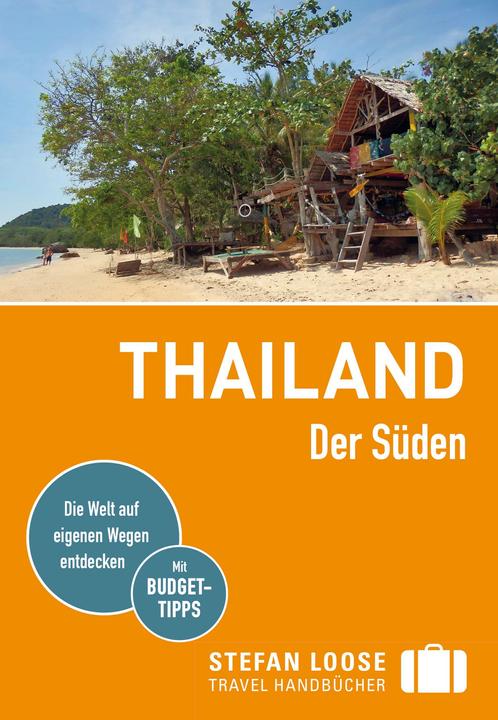 Actual product image Stefan Loose Reiseführer Thailand, Der Süden (German, Renate Loose, Stefan Loose, Markus Markand, Moritz Jacobi, Volker Klinkmüller, Misha Loose, Andrea Markand, 2024)
