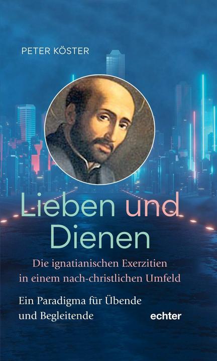 Actual product image Köster:Lieben und Dienen (German, Peter Köster, 2024)