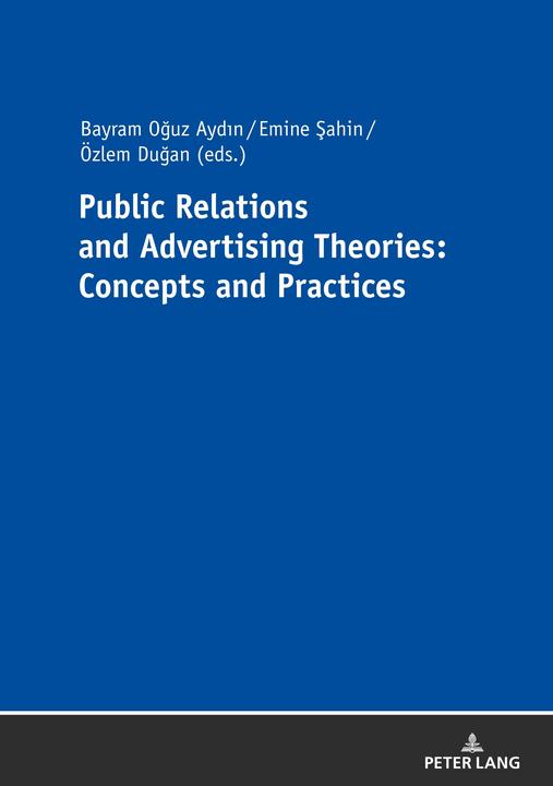 Actual product image Public Relations and Advertising Theories: Concepts and Practices (English, Emine Dugan, Aydin, Bayram Oguz Sahin, Özlem Dugan, 2018)