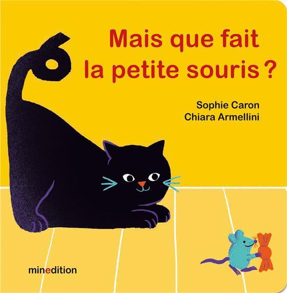 Immagine prodotto Mais que fait la petite souris? (Francese, Caron Sophie, Armellini Chiara, 2023)