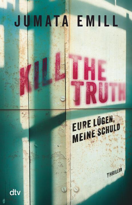 Actual product image Kill the Truth – Eure Lügen, meine Schuld (German, Knut Kruger, Jumata Emill, 2025)