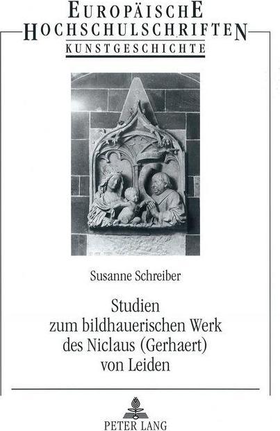 Immagine prodotto Studien zum bildhauerischen Werk des Niclaus (Gerhaert) von Leiden (Susanne Schreiber, 2004)