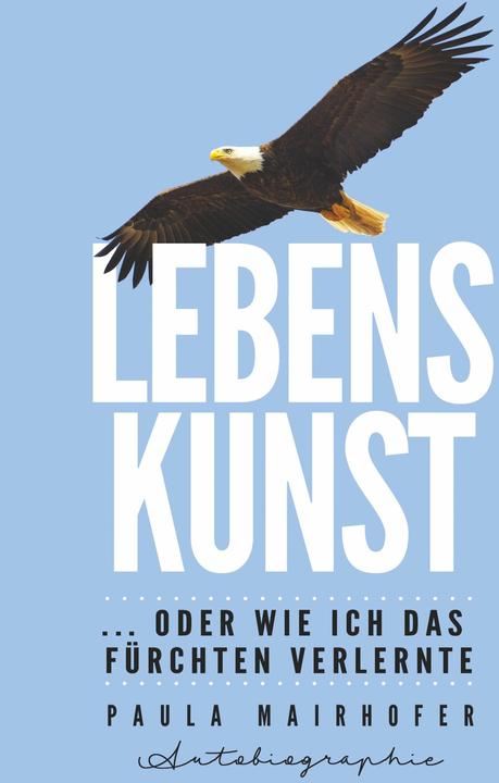Immagine prodotto Lebenskunst...oder wie ich das Fürchten verlernte (Tedesco, Paula Mairhofer, 2019)