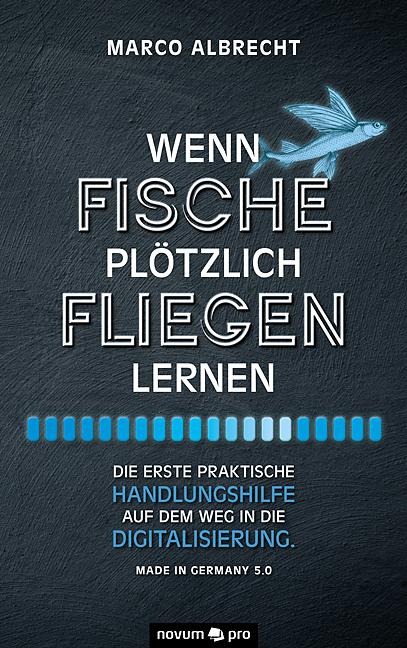Produktbild Wenn Fische plötzlich fliegen lernen (Marco Albrecht, 2020)