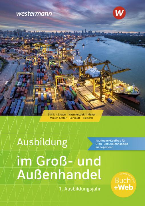 Produktbild Ausbildung im Gross- und Aussenhandel 1. Ausbildungsjahr. Schülerband (Deutsch, Helge Meyer, Andreas Blank, Nick Brown, Sarah-Katharina Siebertz, Christian Schmidt, Udo Müller-Stefer, Jörg Kazmierczak, 2023)
