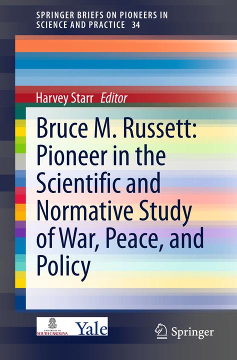Energie-Label Bruce M. Russett: Pioneer in the Scientific and Normative Study of War, Peace, and Policy (Harvey Starr, 2015)