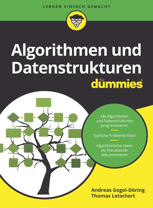 Produktbild Algorithmen und Datenstrukturen für Dummies (Deutsch, Andreas Gogol-Döring, Thomas Letschert, 2019)