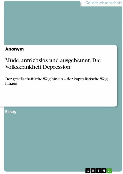 Image du produit Müde, antriebslos und ausgebrannt. Die Volkskrankheit Depression (Allemand, Éditeur GRIN, 2014)