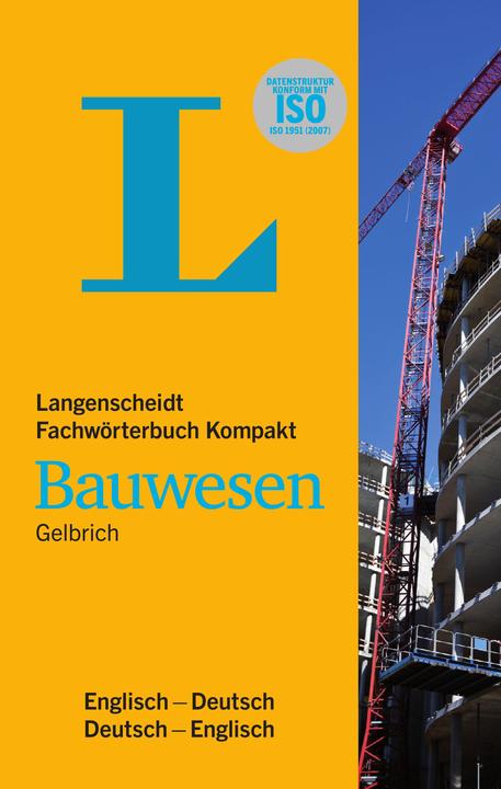 Produktbild Langenscheidt Fachwörterbuch Kompakt Bauwesen Englisch (Deutsch, Englisch, Uli Gelbrich, 2011)