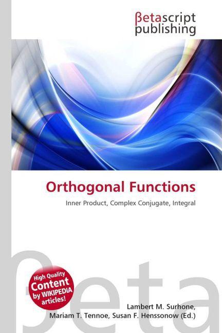 Produktbild Orthogonal Functions (Lambert M. Surhone, Miriam T. Timpledon, Susan F. Marseken, 2010)