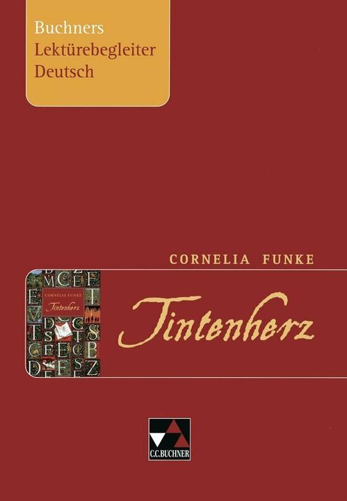Produktbild Cornelia Funke. Tintenherz. Buchners Lektürebegleiter Deutsch (Deutsch, Stephan Gora, 2007)
