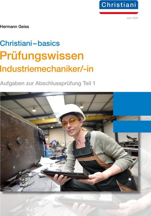 Immagine prodotto Chrisitani-basics Prüfungswissen Industriemechaniker/-in (Tedesco, Hermann Geiss, 2023)