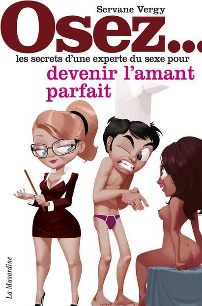 Produktbild Osez les secrets d une experte du sexe pour devenir l amant parfait