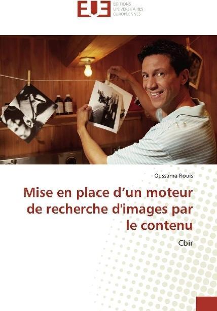 Produktbild Mise en place d'un moteur de recherche d'images par le contenu (Oussama Rouis, 2017)
