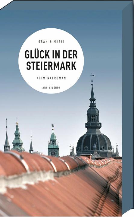 Actual product image Happiness in Styria (German, Hannelore Mezei, Christine Grän, 2019)