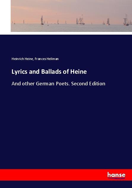 Produktbild Lyrics and Ballads of Heine (Heinrich Heine, Frances Hellman, 2017)