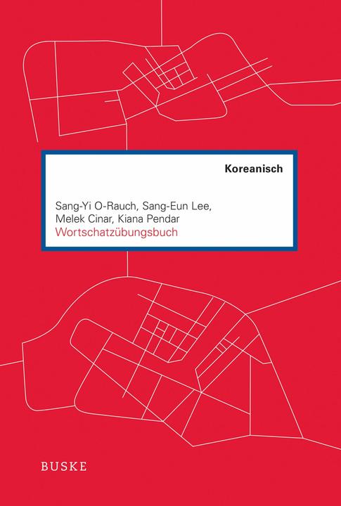 Image du produit O-Rauch:Wortschatzübungsbuch Koreanisch (Allemand, Coréen, Melek Cinar, Sang-Yi O-Fumée, Kiana Pendar, Sang-Eun Lee, 2024)