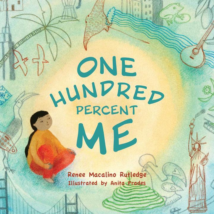 Actual product image One Hundred Percent Me (English, Renee Macalino Rutledge, Anita Prades, 2022)