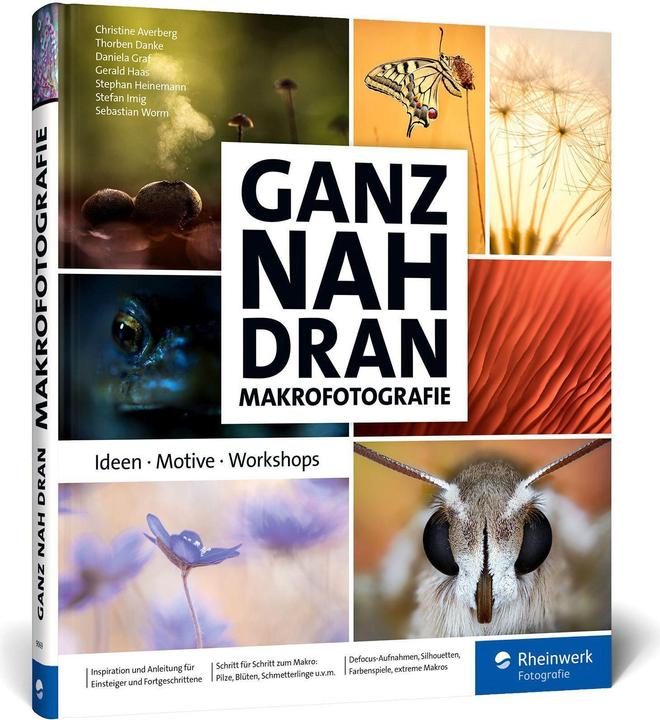Image du produit Ganz nah dran: Makrofotografie (Allemand, Christine Averberg, Sébastien Worm, Stefan Imig, Gerald Haas, Stephan Heinemann, Thorben Merci, Daniela Graf, 2022)