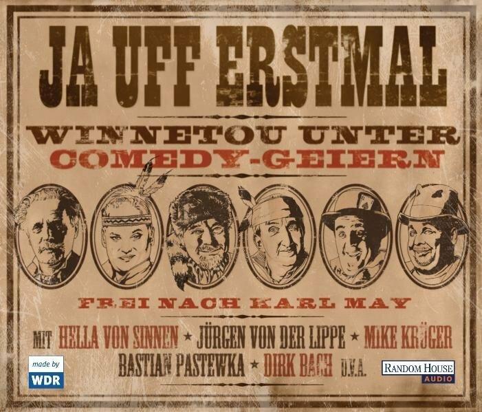 Liberamente basato su Karl May - Sì uff prima, Winnetou tra gli avvoltoi della commedia (Rüdiger Hoffmann, Carlo Maggio, Hella von Sinnen, Bernd Stelter, Bach Dirk, Tedesco)
