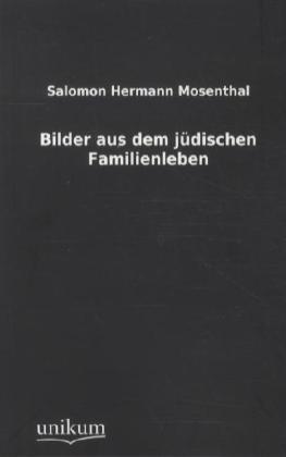 Produktbild Bilder aus dem jüdischen Familienleben (Salomon H. Mosenthal, 2011)