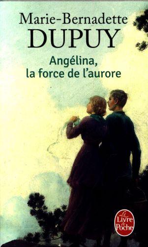 Angélina, la force de l'aurore (Français, Dupuy Marie-Bernadette, 2017)