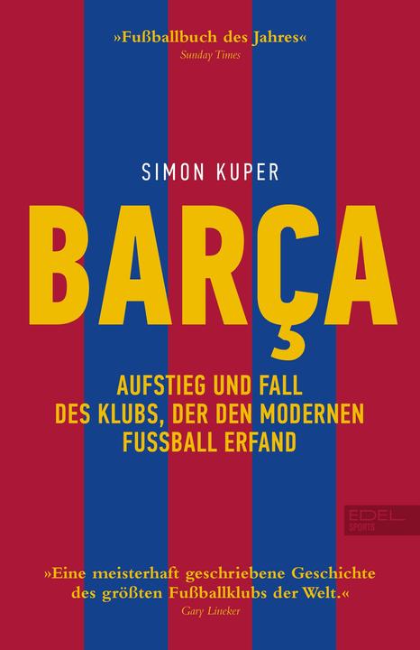 Produktbild Barca. Aufstieg und Fall des Klubs, der den modernen Fussball erfand (Deutsch, Simon Kuper, Sonja Kerkhoffs, 2023)