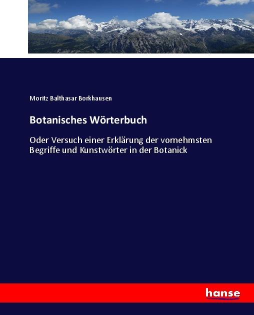 Immagine prodotto Botanisches Wörterbuch (Tedesco, Moritz Balthasar Borkhausen, 2017)